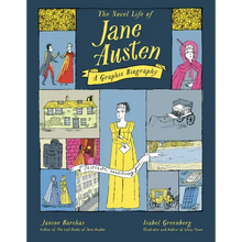 The Novel Life of Jane Austen: A Graphic Biography