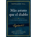 Más Astuto Que El Diablo (Outwitting the Devil(r)): El Texto Completo Original Sin Editar; El Autor de Piense Y Hágase Rico, El Libro Sobre El Éxito d