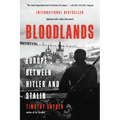 Bloodlands: Europe Between Hitler and Stalin