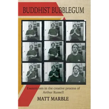Buddhist Bubblegum: Esotericism in the Creative Process of Arthur Russel