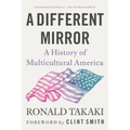 A Different Mirror: A History of Multicultural America