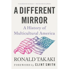 A Different Mirror: A History of Multicultural America