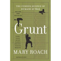 Grunt: The Curious Science of Humans at War