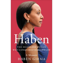 Haben: The Deafblind Woman Who Conquered Harvard Law
