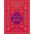 The Love Poems of Rumi: Translated by Nader Khalili