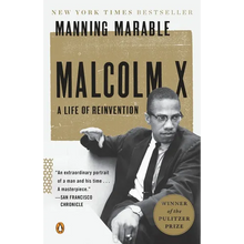 Malcolm X: A Life of Reinvention (Pulitzer Prize Winner)