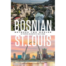 Bosnian St. Louis: Between Two Worlds