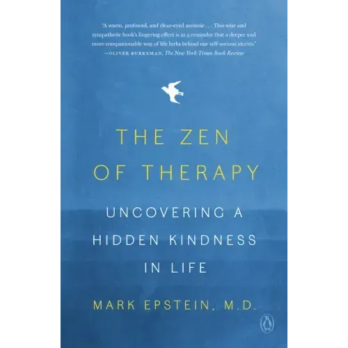 The Zen of Therapy: Uncovering a Hidden Kindness in Life