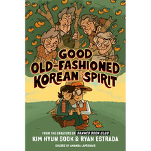 Good Old-Fashioned Korean Spirit: A Graphic Novel