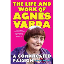 A Complicated Passion: The Life and Work of Agnès Varda