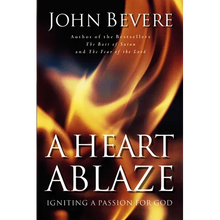 A Heart Ablaze: Igniting a Passion for God