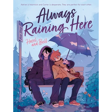 Always Raining Here: A Graphic Novel
