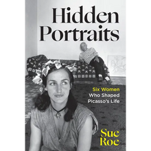 Hidden Portraits: Six Women Who Shaped Picasso's Life