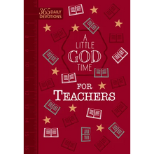 A Little God Time for Teachers (Gift Edition): 365 Daily Devotions