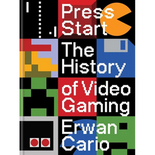 Press Start: The History of Video Gaming