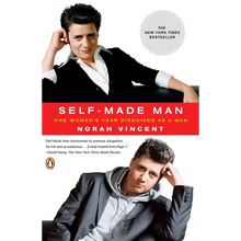 Self-Made Man: One Woman's Year Disguised as a Man