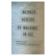 Of Walking in Ice: Munich-Paris, 23 November-14 December 1974