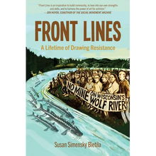 Front Lines: A Lifetime of Drawing Resistance