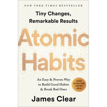 Atomic Habits: An Easy & Proven Way to Build Good Habits & Break Bad Ones