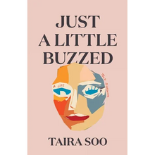 Just a Little Buzzed: A Life Told Sideways