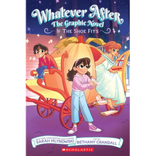 If the Shoe Fits (Whatever After Graphic Novel #2)