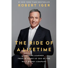 The Ride of a Lifetime: Lessons Learned from 15 Years as CEO of the Walt Disney Company