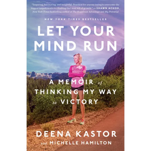 Let Your Mind Run: A Memoir of Thinking My Way to Victory