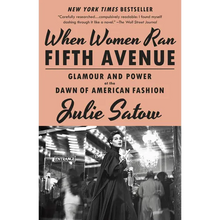 When Women Ran Fifth Avenue: Glamour and Power at the Dawn of American Fashion