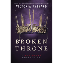 Broken Throne: A Red Queen Collection
