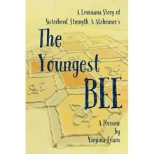 The Youngest Bee: A Louisiana Story of Sisterhood, Strength, and Alzheimer's