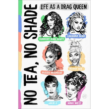 No Tea, No Shade: Life as a Drag Queen