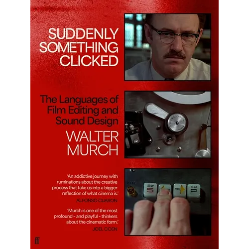 Suddenly Something Clicked: The Languages of Film Editing and Sound Design