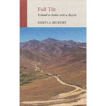 Full Tilt: Ireland to India with a Bicycle