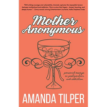 Mother Anonymous: Babies.Bottles.Breakdowns