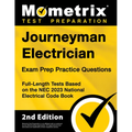 Journeyman Electrician Exam Prep Practice Questions: Full-Length Tests Based on the NEC 2023 National Electrical Code Book [2nd Edition]