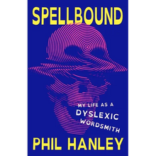 Spellbound: My Life as a Dyslexic Wordsmith