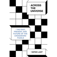 Across the Universe: The Past, Present, and Future of the Crossword Puzzle