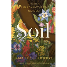 Soil: The Story of a Black Mother's Garden