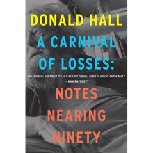 A Carnival of Losses: Notes Nearing Ninety