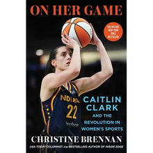 On Her Game: Caitlin Clark and the Revolution in Women's Sports