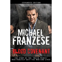 Blood Covenant: The Story of the Mafia Prince Who Publicly Quit the Mob and Lived