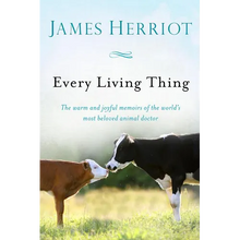 Every Living Thing: The Warm and Joyful Memoirs of the World's Most Beloved Animal Doctor