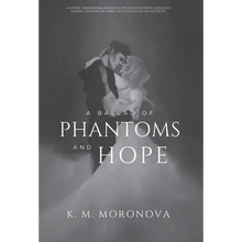 A Ballad of Phantoms and Hope