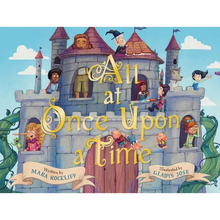 All at Once Upon a Time: A Picture Book