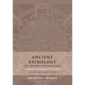 Ancient Astrology in Theory and Practice: A Manual of Traditional Techniques, Volume I: Assessing Planetary Condition