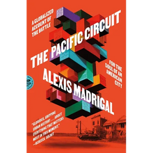The Pacific Circuit: A Globalized Account of the Battle for the Soul of an American City