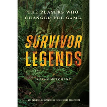 Survivor Legends: The Players Who Changed the Game (Unofficial & Unauthorized)
