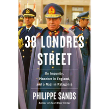 38 Londres Street: On Impunity, Pinochet in England, and a Nazi in Patagonia
