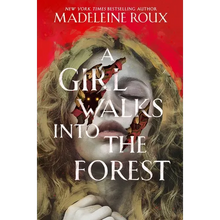 A Girl Walks Into the Forest