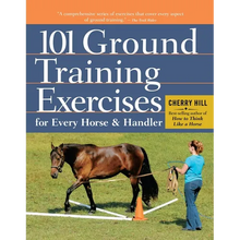101 Ground Training Exercises for Every Horse & Handler